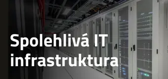 Spolehlivá IT infrastruktura